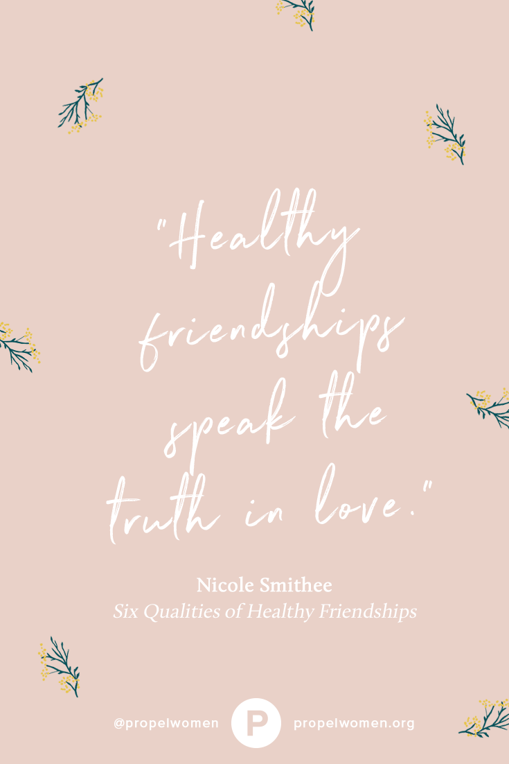 Six Qualities Of Healthy Friendships Propel Women